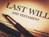 4 Reasons Why Creating A Will Is Necessary To Protect Your Assets and Properties Last Will and Testament
