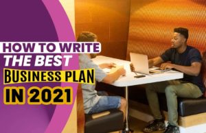 How To Write The Best Business Plan In 2021 How to Write the Best Business Plan in 2021