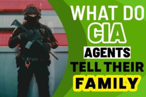 What Do CIA Agents Tell Their Family