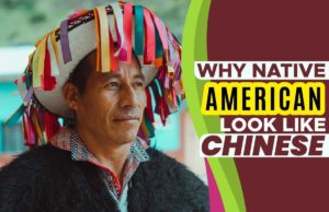 Why Native American Look Like Chinese: Reasons You Should Know Why Native American Look Like Chinese