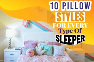 10 Pillow Styles For Every Type Of Sleeper