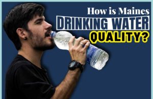 How Is Maine’s Drinking Water Quality? How is Maines drinking water quality