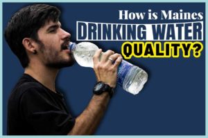 How is Maines drinking water quality