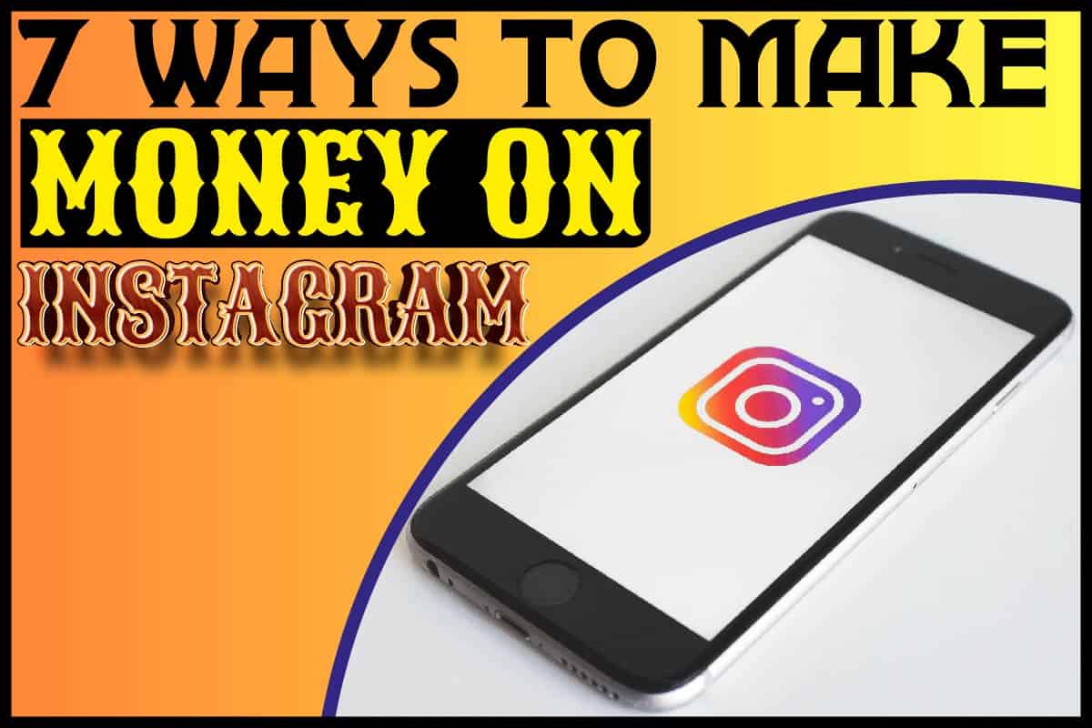 7 Ways To Make Money On Instagram Maine News Online