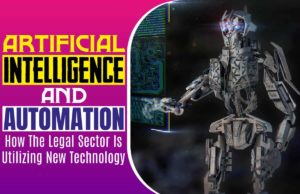 Artificial Intelligence And Automation: How The Legal Sector Is Utilizing New Technology Artificial Intelligence And Automation