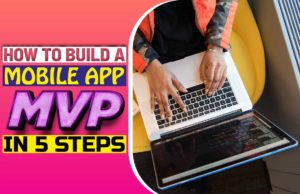 How To Build A Mobile App MVP In 5 Steps How to Build a Mobile App MVP in 5 Steps