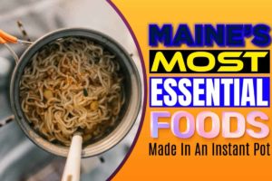 Maine's Most Essential Foods