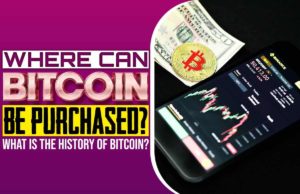 Where Can Bitcoin Be Purchased? What Is The History Of Bitcoin? Where can bitcoin be purchased