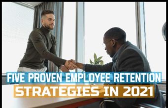 Five Proven Employee Retention Strategies In 2021 Five Proven Employee Retention Strategies in 2021