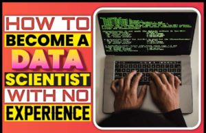 How To Become A Data Scientist With No Experience