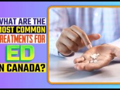 What Are The Most Common Treatments For ED In Canada? What Are The Most Common Treatments For ED In Canada