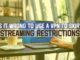 Is It Wrong To Use A VPN To Skirt Streaming Restrictions? Is It Wrong To Use A VPN To Skirt Streaming Restrictions