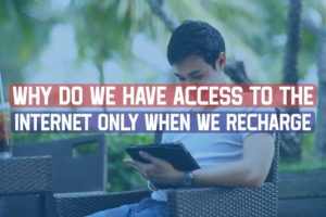 Why Do We Have Access To The Internet Only When We Recharge