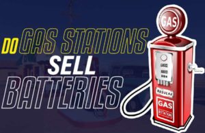 Do Gas Stations Sell Batteries? The Answer Might Surprise You do gas stations sell batteries