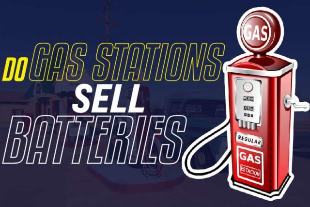 Do Gas Stations Sell Batteries? The Answer Might Surprise You