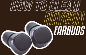 How To Clean Raycon Earbuds – The Right Way! how to clean raycon earbuds