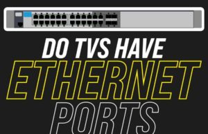 Do TVs Have Ethernet Ports? Connecting your Smart TV To The internet do tvs have ethernet ports