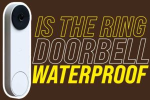 is the ring doorbell waterproof
