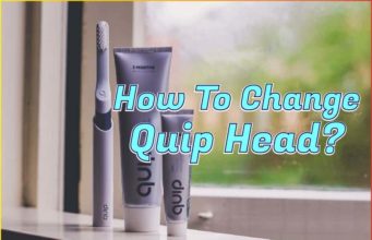 How To Change Quip Head? Detailed Steps How To Change Quip Head