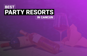 The 10 Best Party Resorts In Cancun