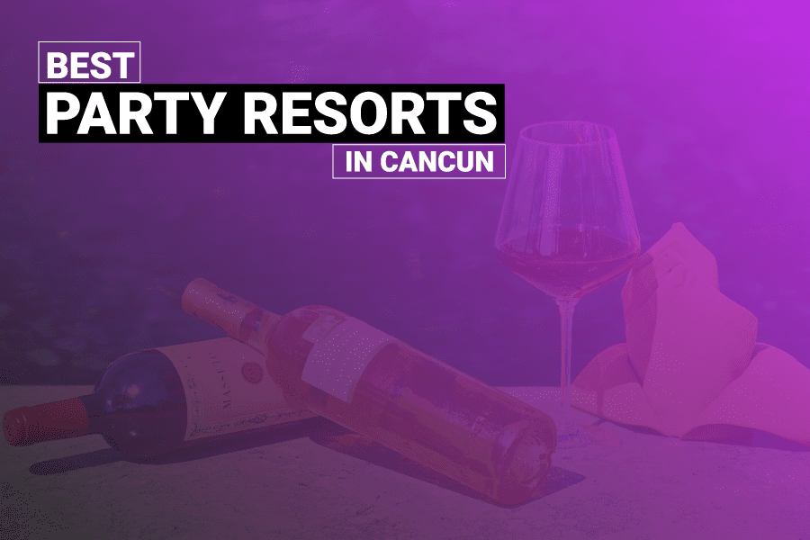 The 10 Best Party Resorts In Cancun