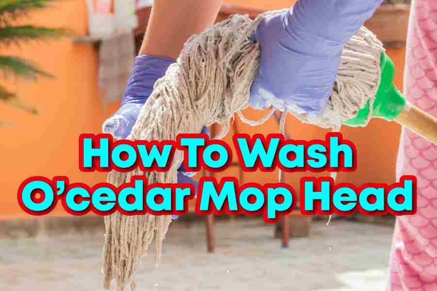how to wash o cedar mop head