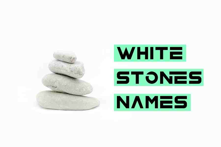 White Stones Names