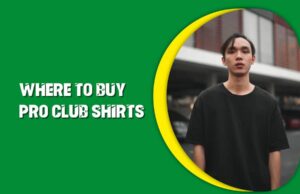 Where To Buy Pro Club Shirts? The Ultimate Guide      Where To Buy Pro Club Shirts