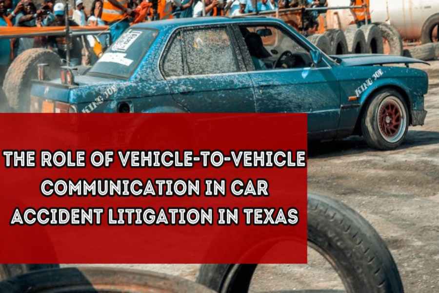 The Role Of Vehicle-To-Vehicle Communication In Car Accident Litigation In Texas