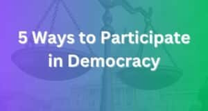 5 Ways to Participate in Democracy Today 5 ways to participate in democracy