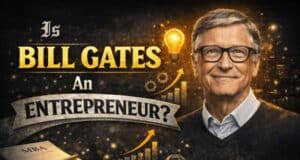 Is Bill Gates an Entrepreneur? Exploring His Legacy and Impact is bill gates an entrepreneur