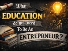 What Education Do You Need to Be an Entrepreneur what education do you need to be an entrepreneur